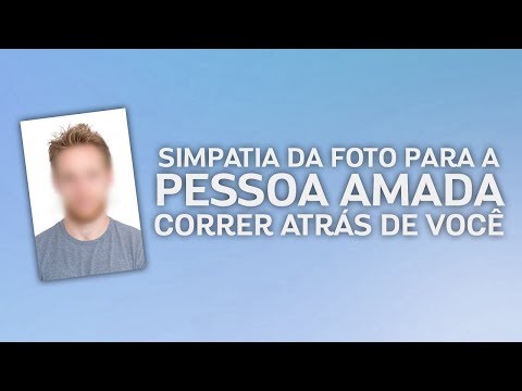 SIMPATIA DA FOTO PARA A PESSOA AMADA CORRER ATRÁS DE VOCÊ!